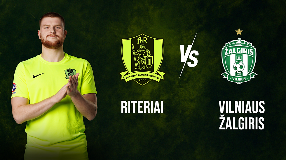 Riteriai VS Vilniaus Žalgiris
