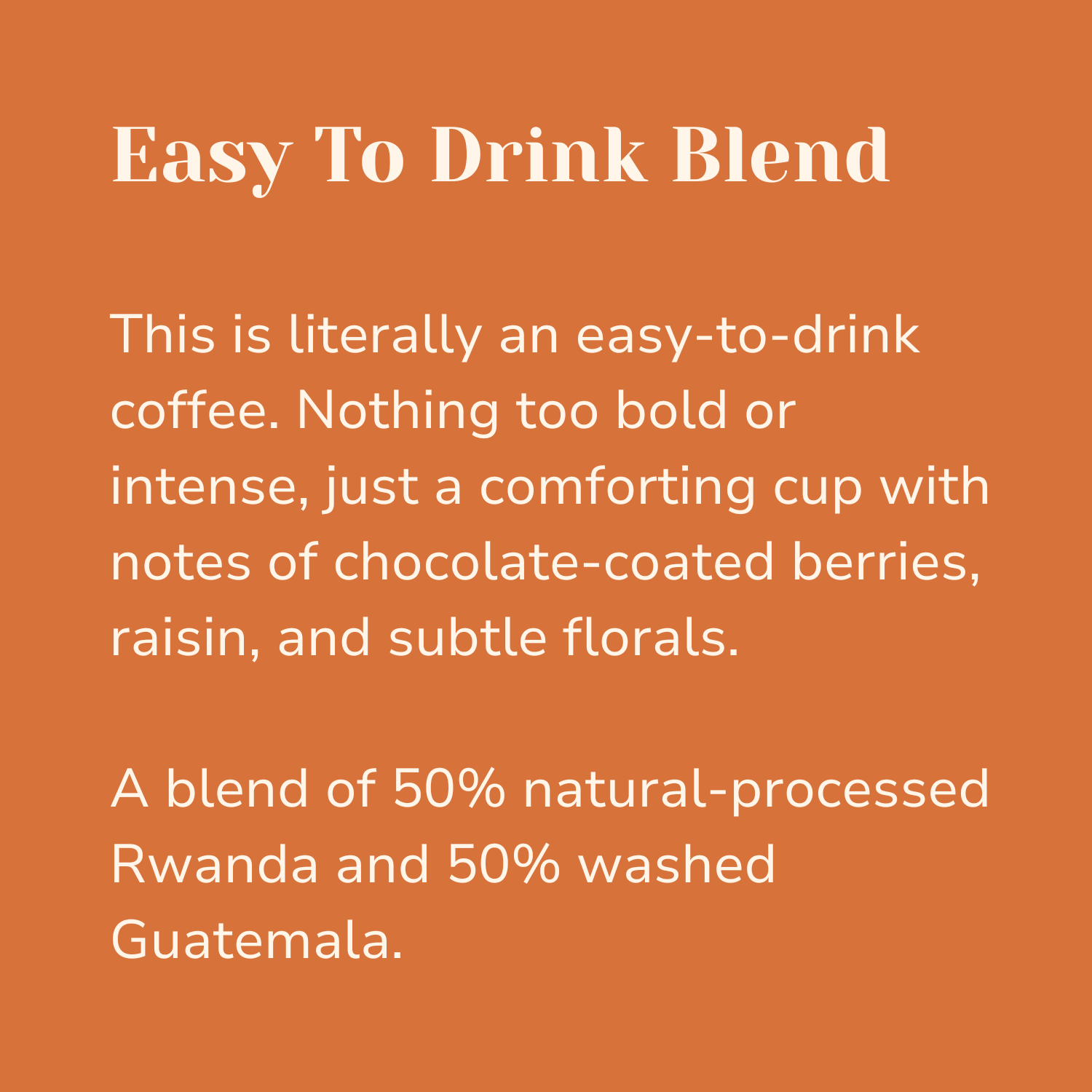Easy To Drink Blend