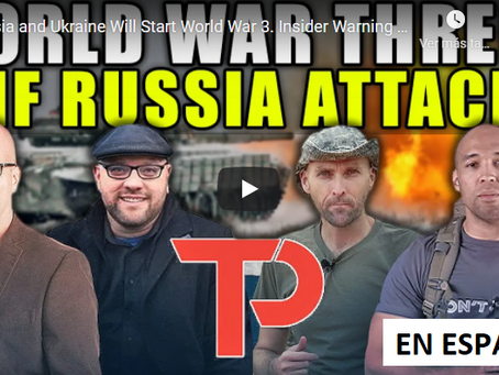 Rusia y Ucrania comenzarán la Tercera Guerra Mundial