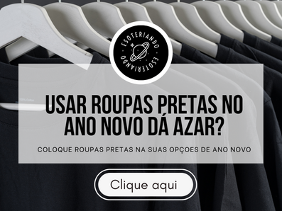 Usar roupas pretas no ano novo dá azar?