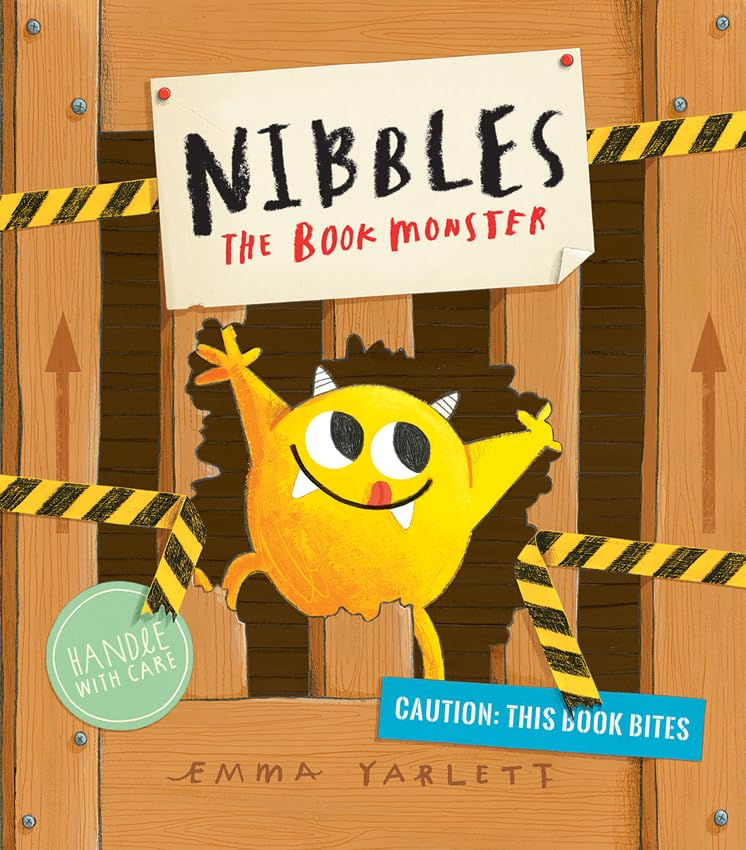 Nibbles the Book Monster
Written and Illustrated by Emma Yarlett
Ages: 3 – 6 years old