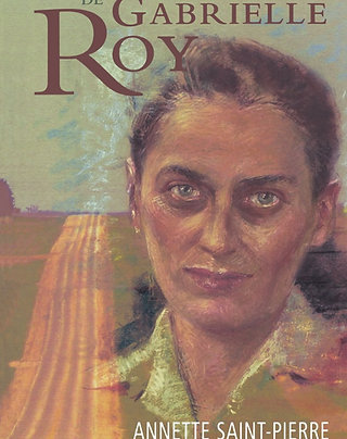 Au pays de Gabrielle Roy