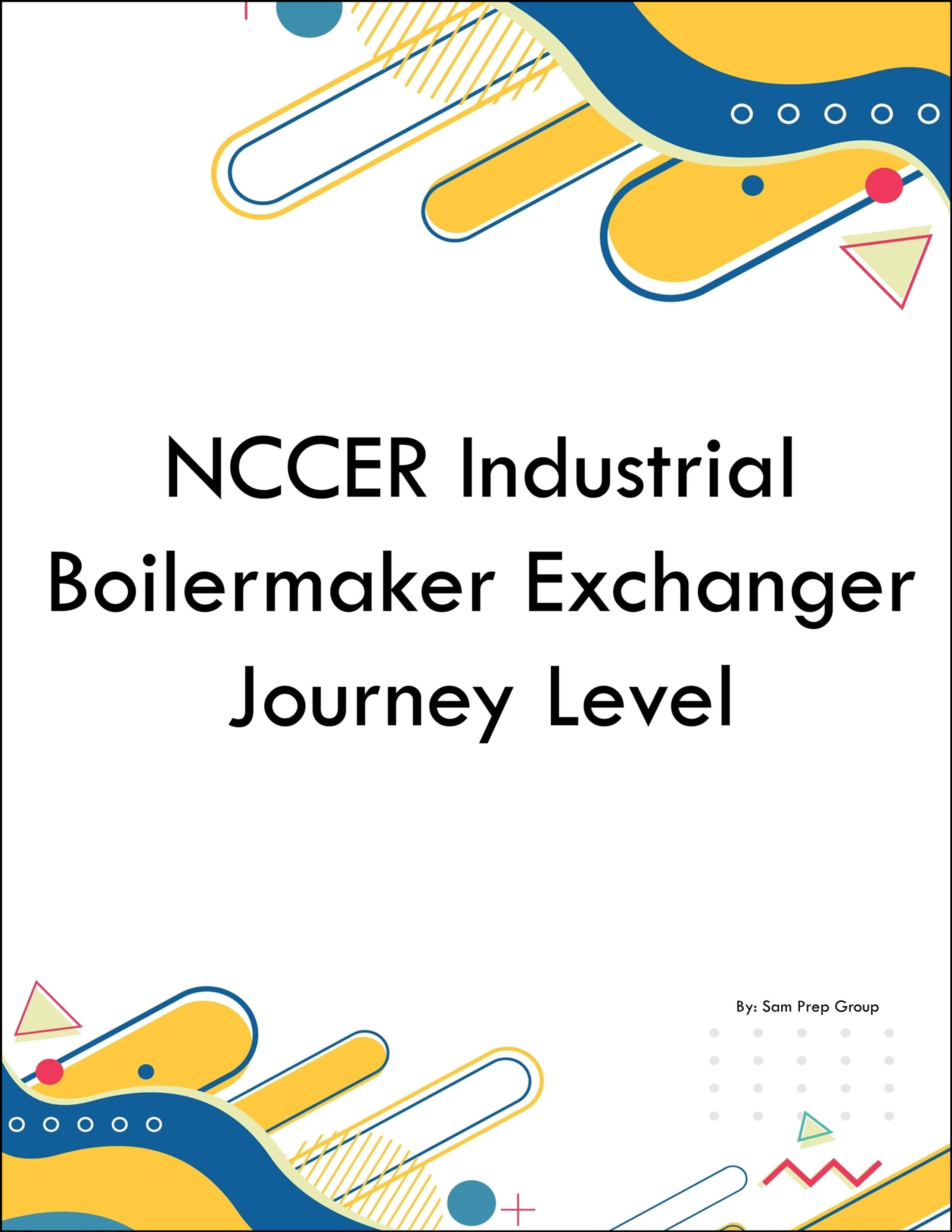 NCCER Industrial Boilermaker Exchanger Journey Level