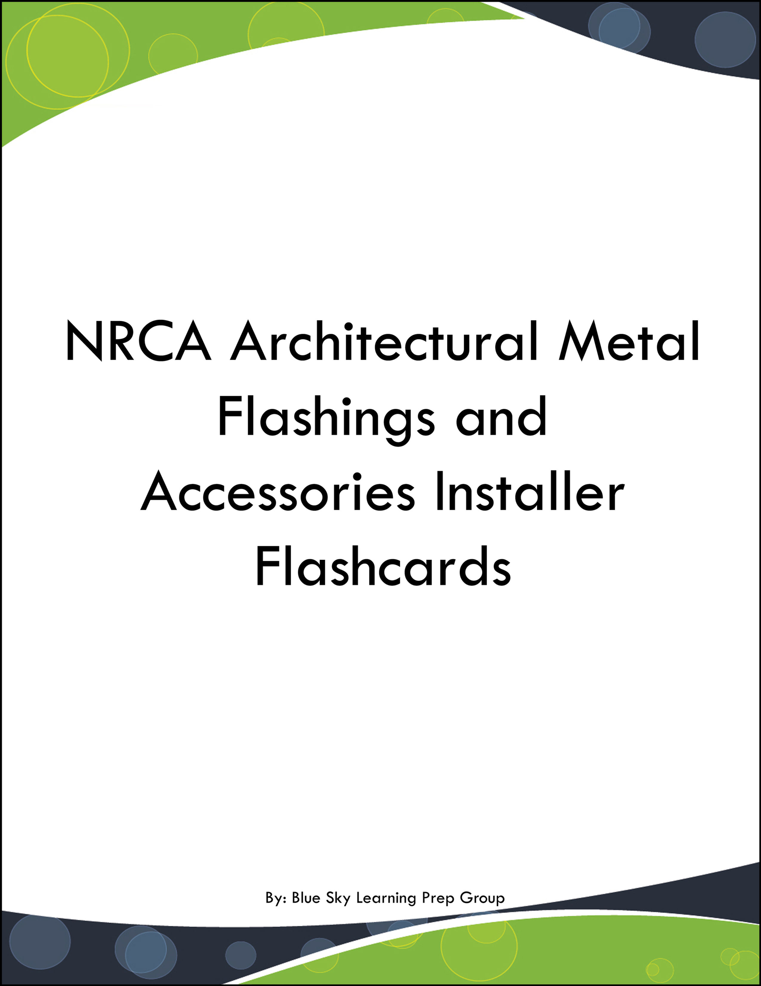 NRCA Architectural Metal Flashings and Accessories Installer Flashcards