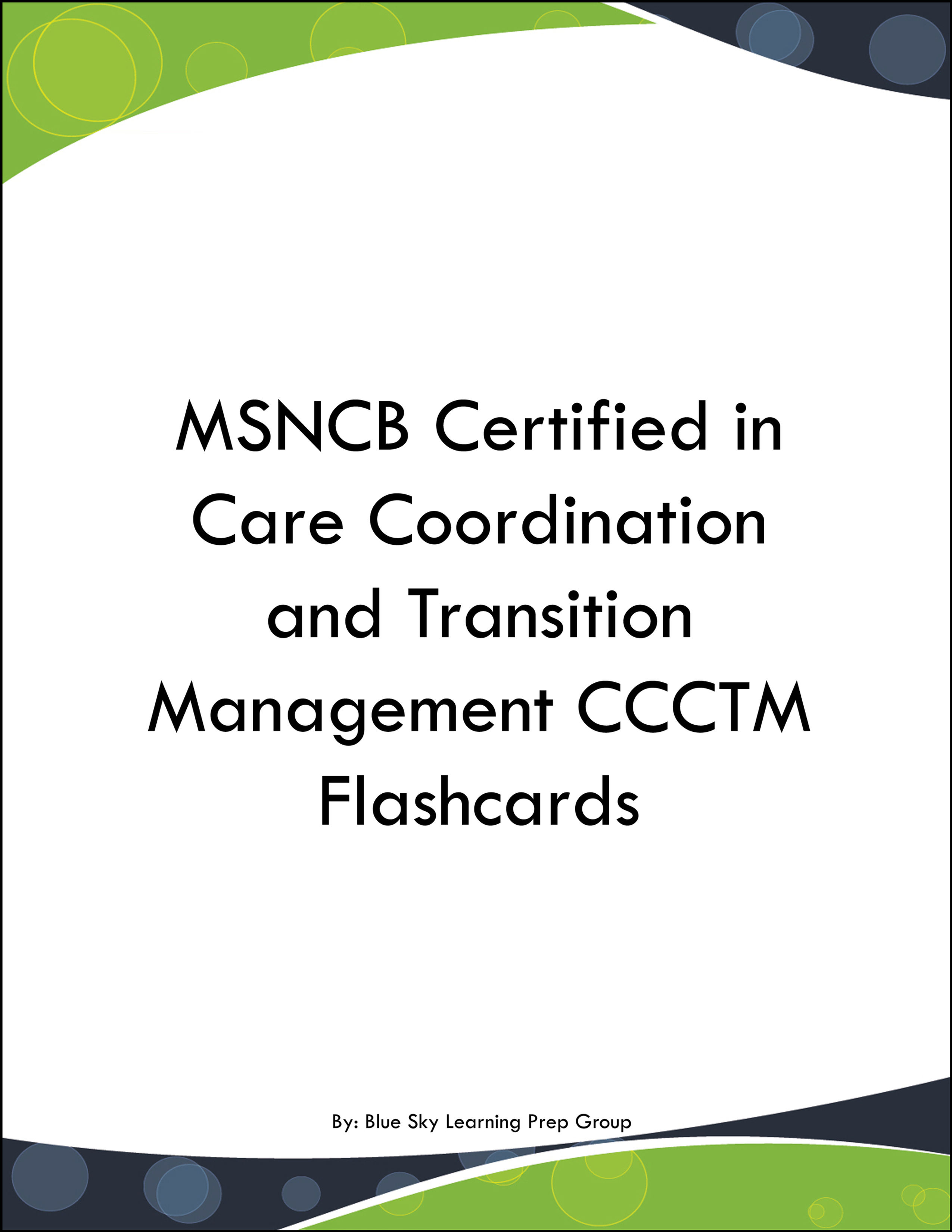 MSNCB Certified in Care Coordination and Transition Management CCCTM Flashcards