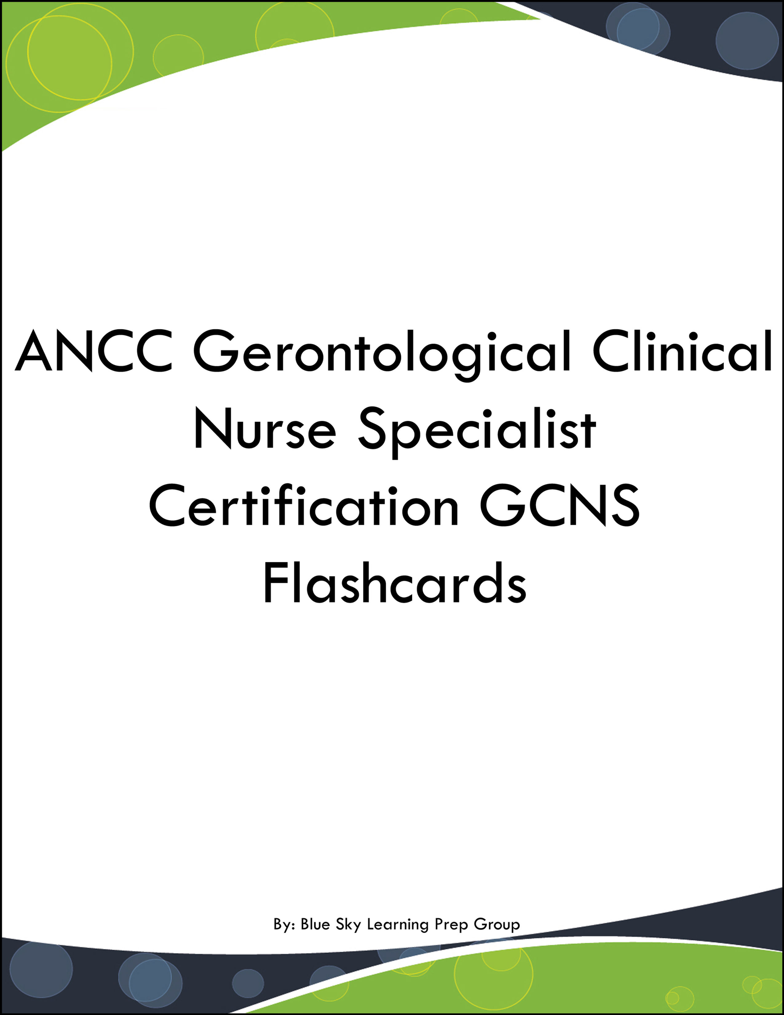 ANCC Gerontological Clinical Nurse Specialist Certification GCNS Flashcards