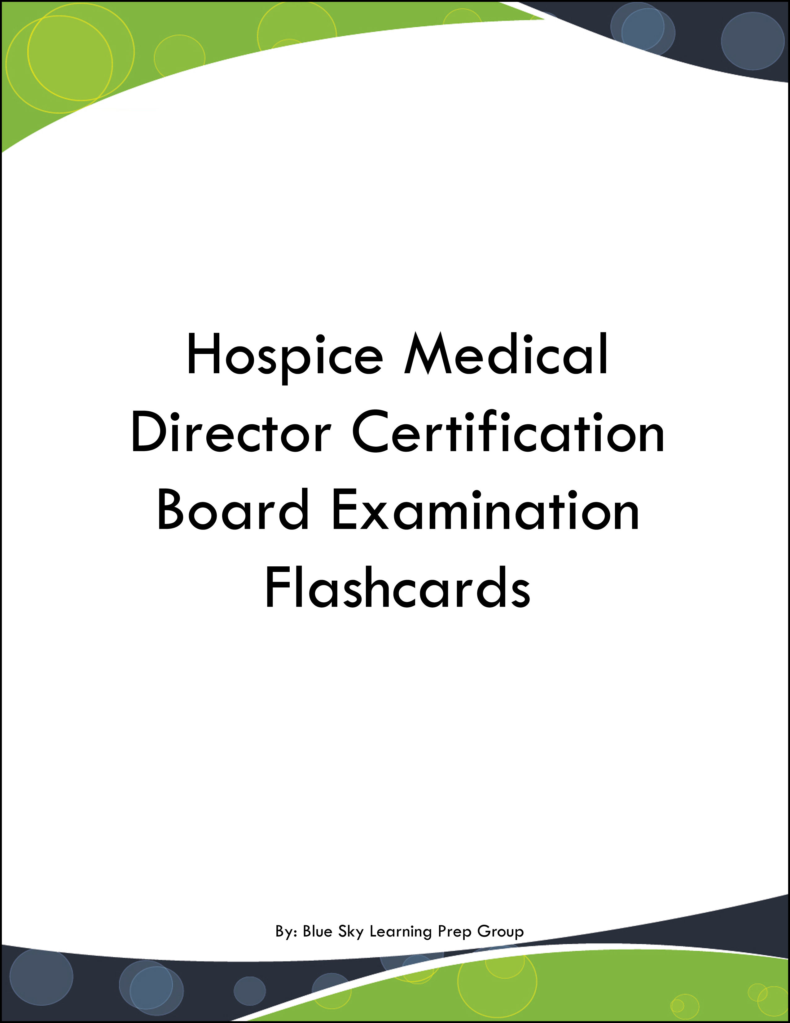 Hospice Medical Director Certification Board Examination Flashcards