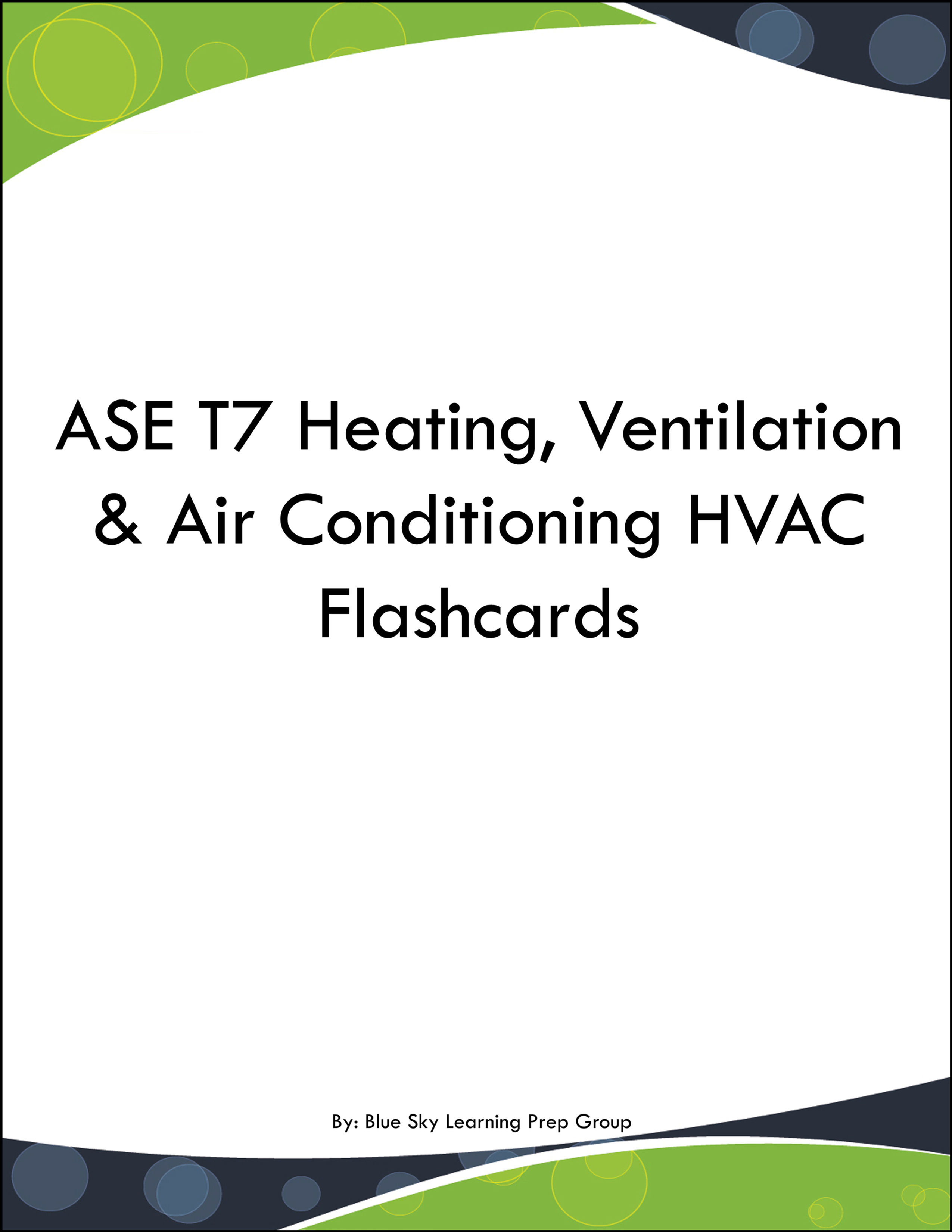 ASE T7 Heating, Ventilation & Air Conditioning HVAC Flashcards