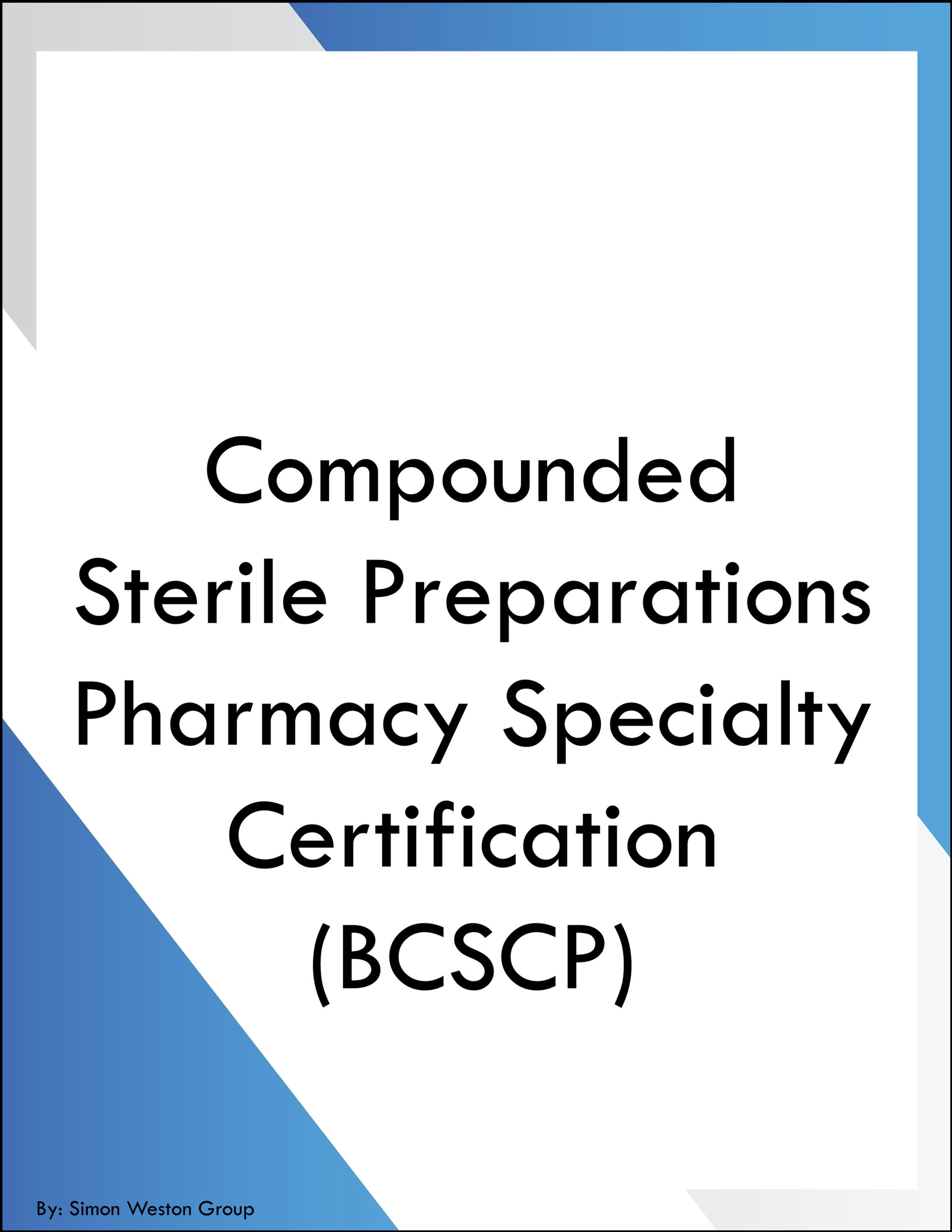 Compounded Sterile Preparations Pharmacy Specialty Certification BCSCP