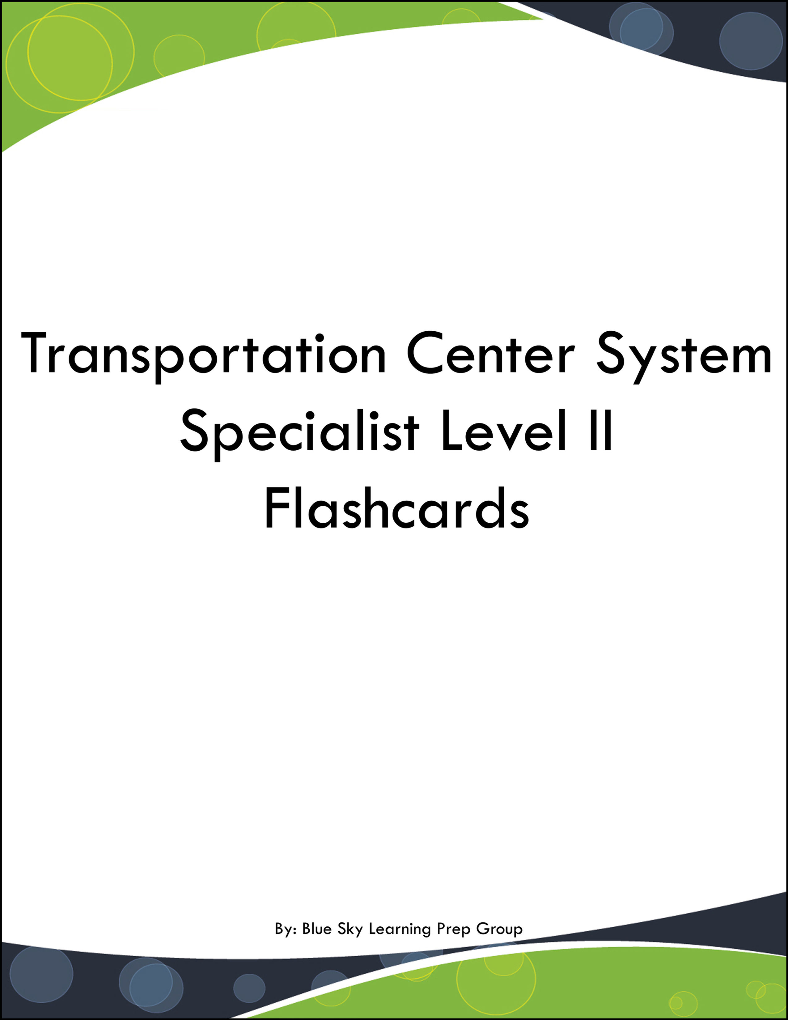 Transportation Center System Specialist Level II Flashcards