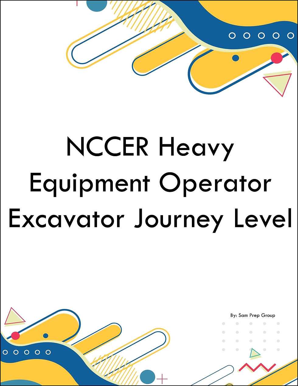 NCCER Heavy Equipment Operator Excavator Journey Level
