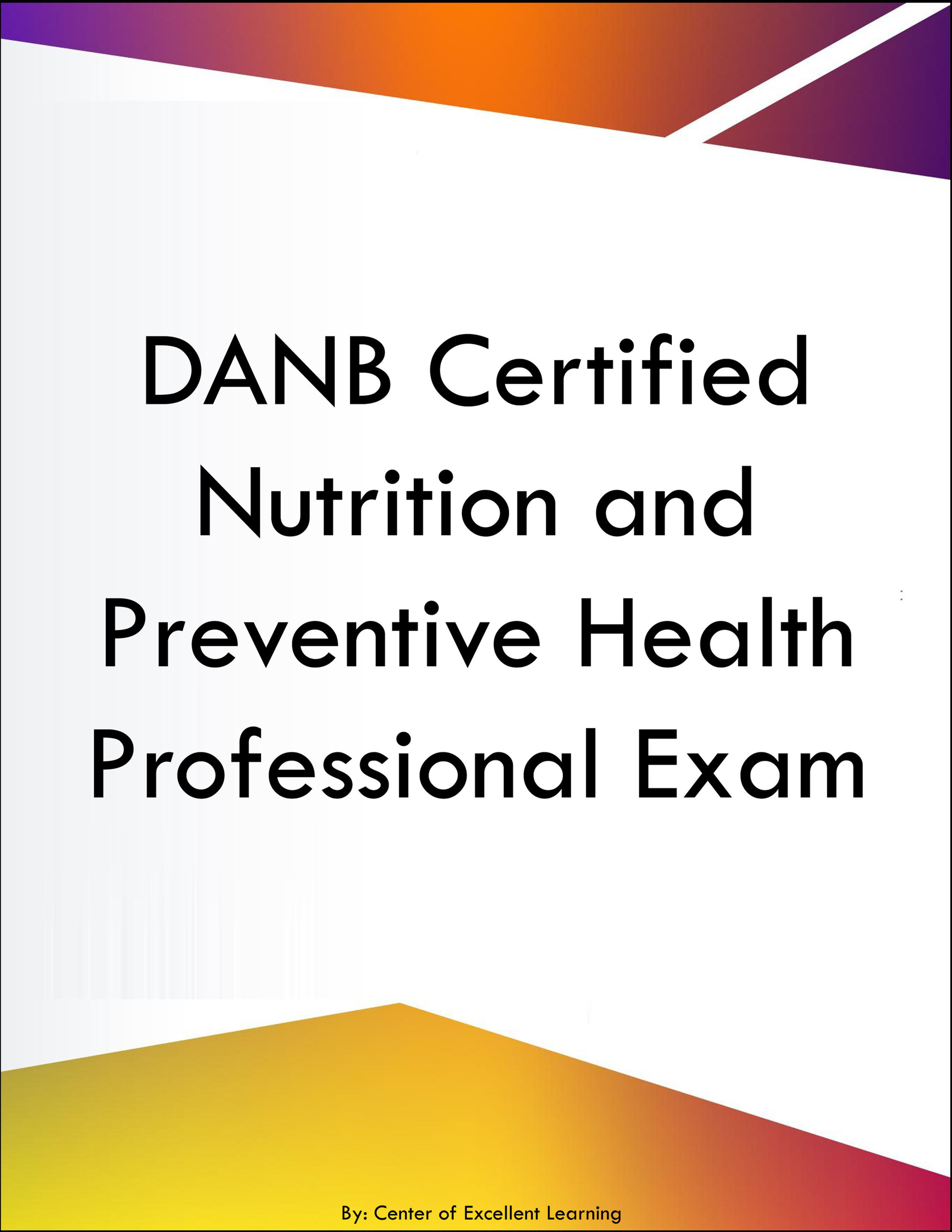 DANB Certified Nutrition and Preventive Health Professional Exam