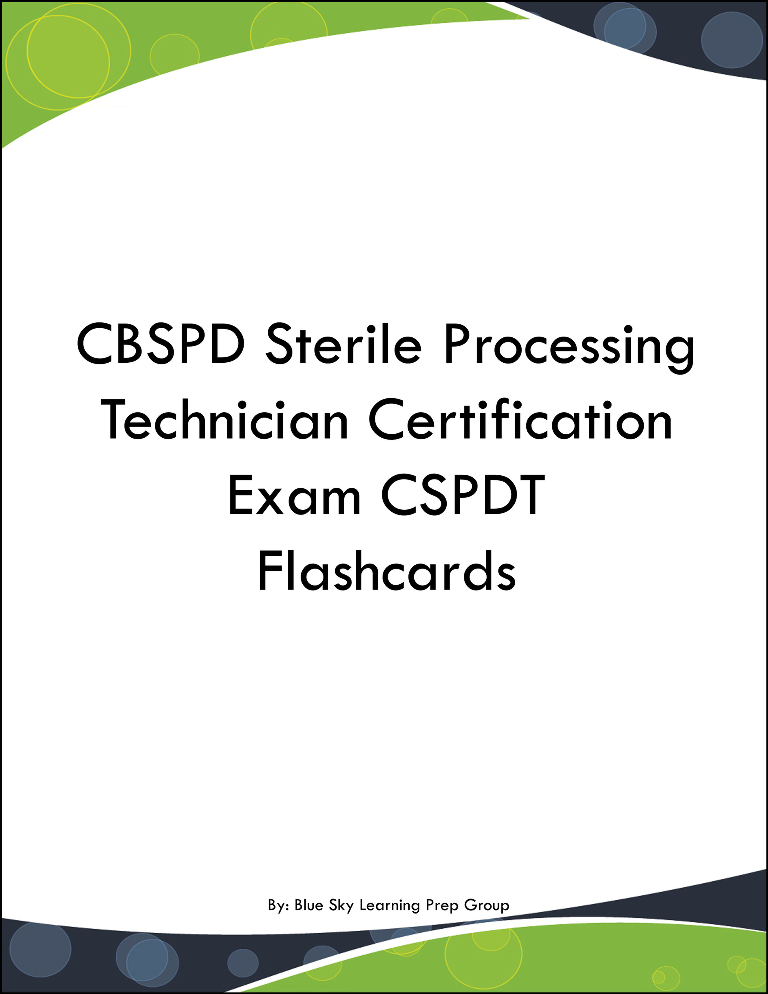 CBSPD Sterile Processing Technician Certification Exam CSPDT Flashcards