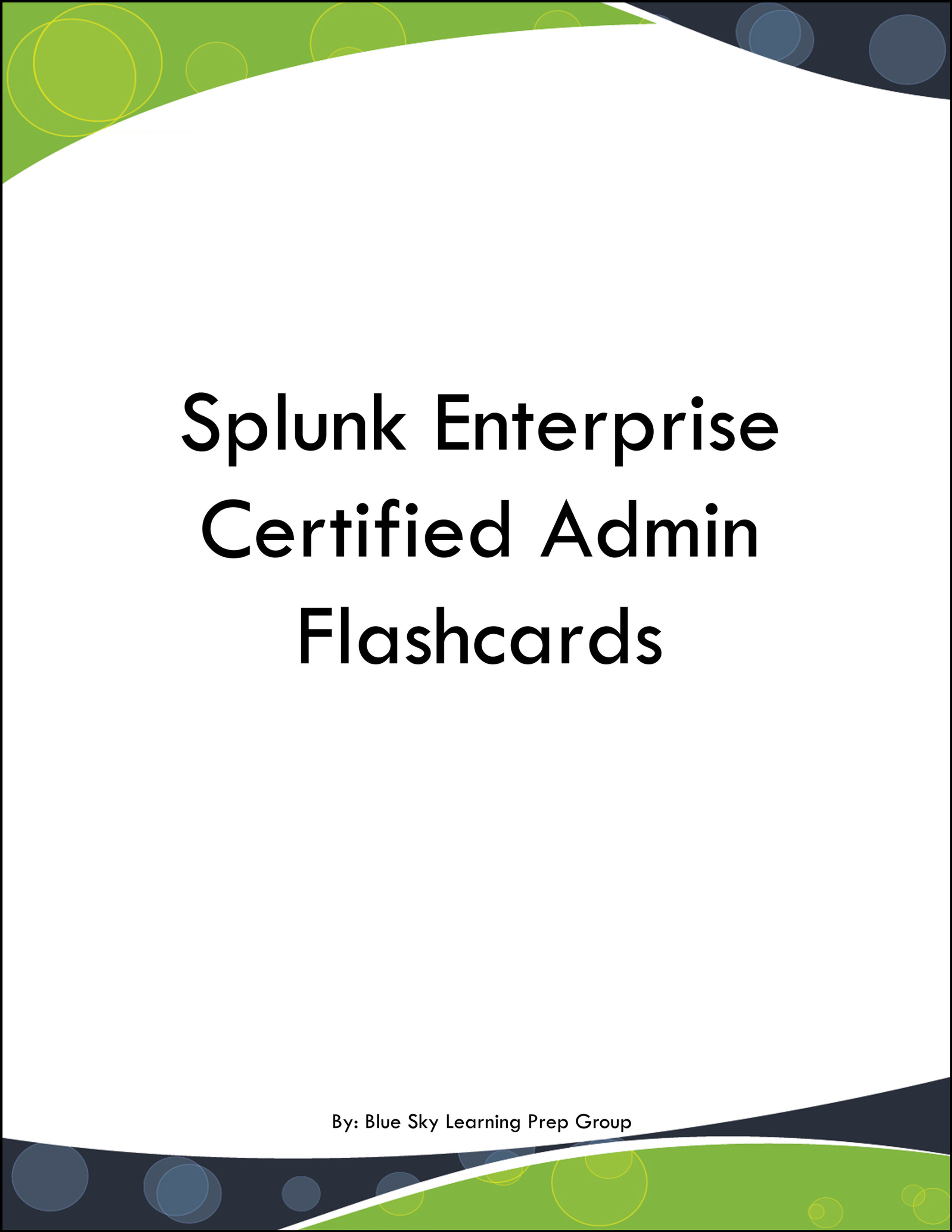 Splunk Enterprise Certified Admin Flashcards