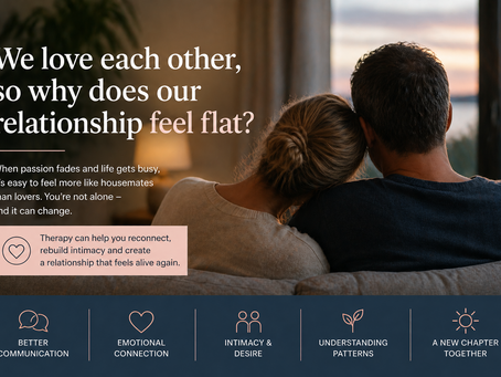 We Love Each Other… So Why Does Our Relationship Feel Flat?