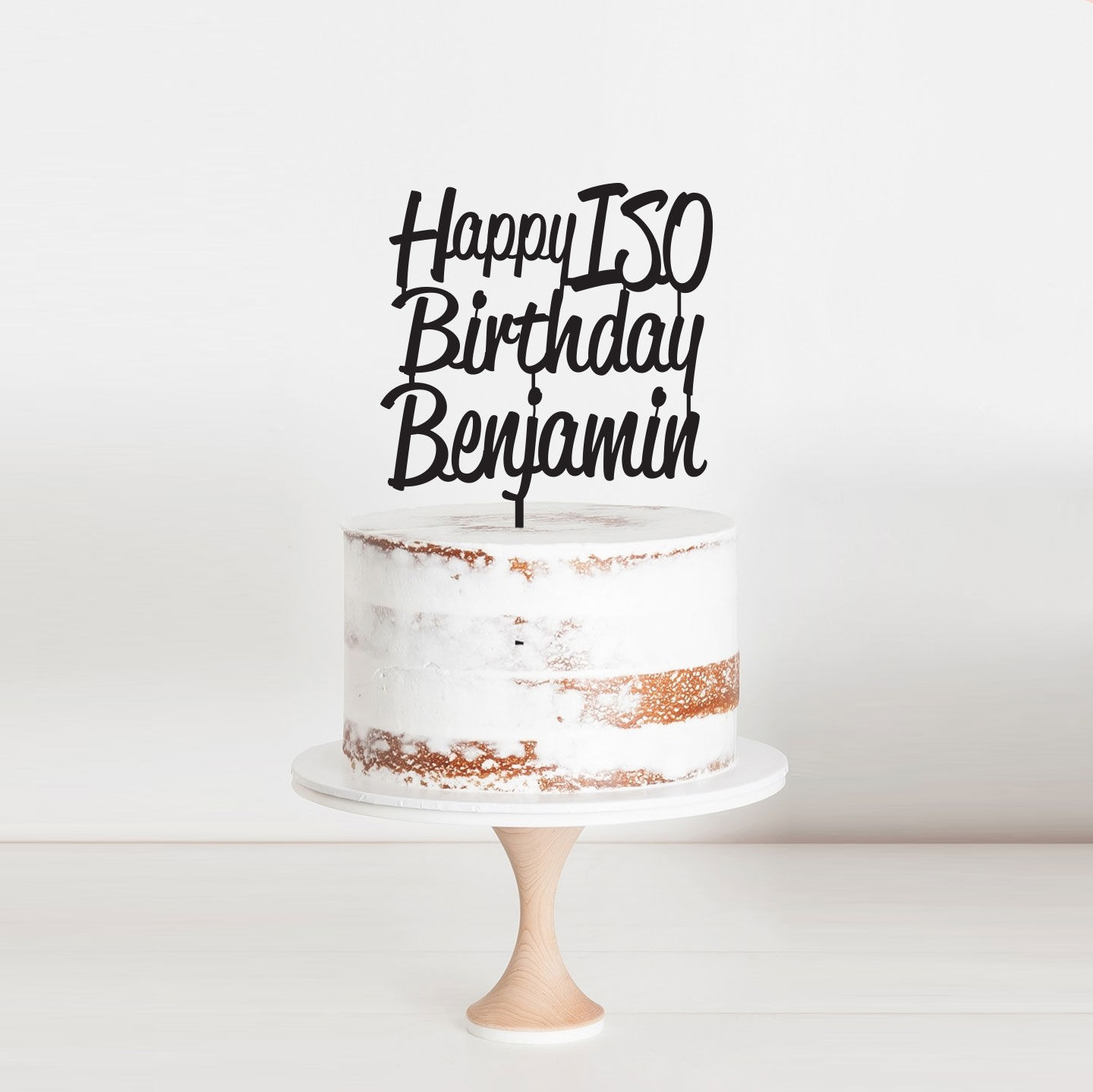 Happy ISO Birthday Name - Cake Topper