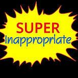 Super Inappropriate poster.jpg