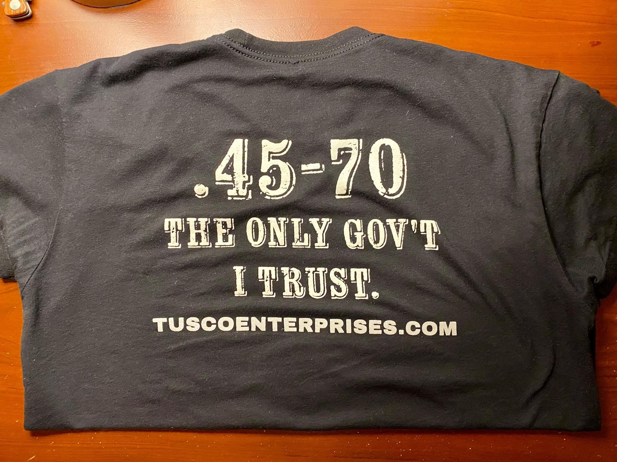 ".45-70 The Only Gov't I Trust" Shirt