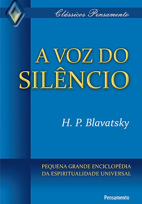 A voz do silêncio - Helena P. Blavatsky