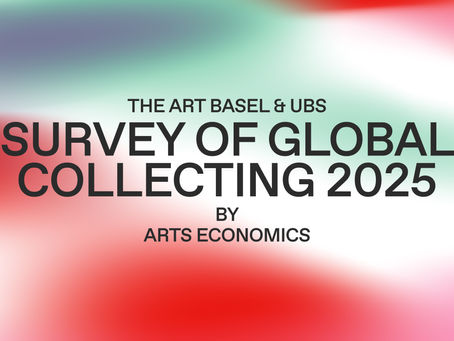 The Art Basel & UBS Survey of Global Collecting 2025