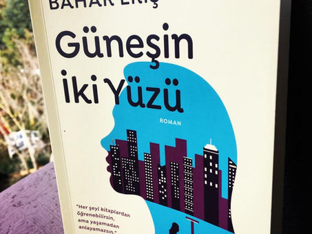 Kitap Yorumu - Güneşin İki Yüzü - Bahar Eriş
