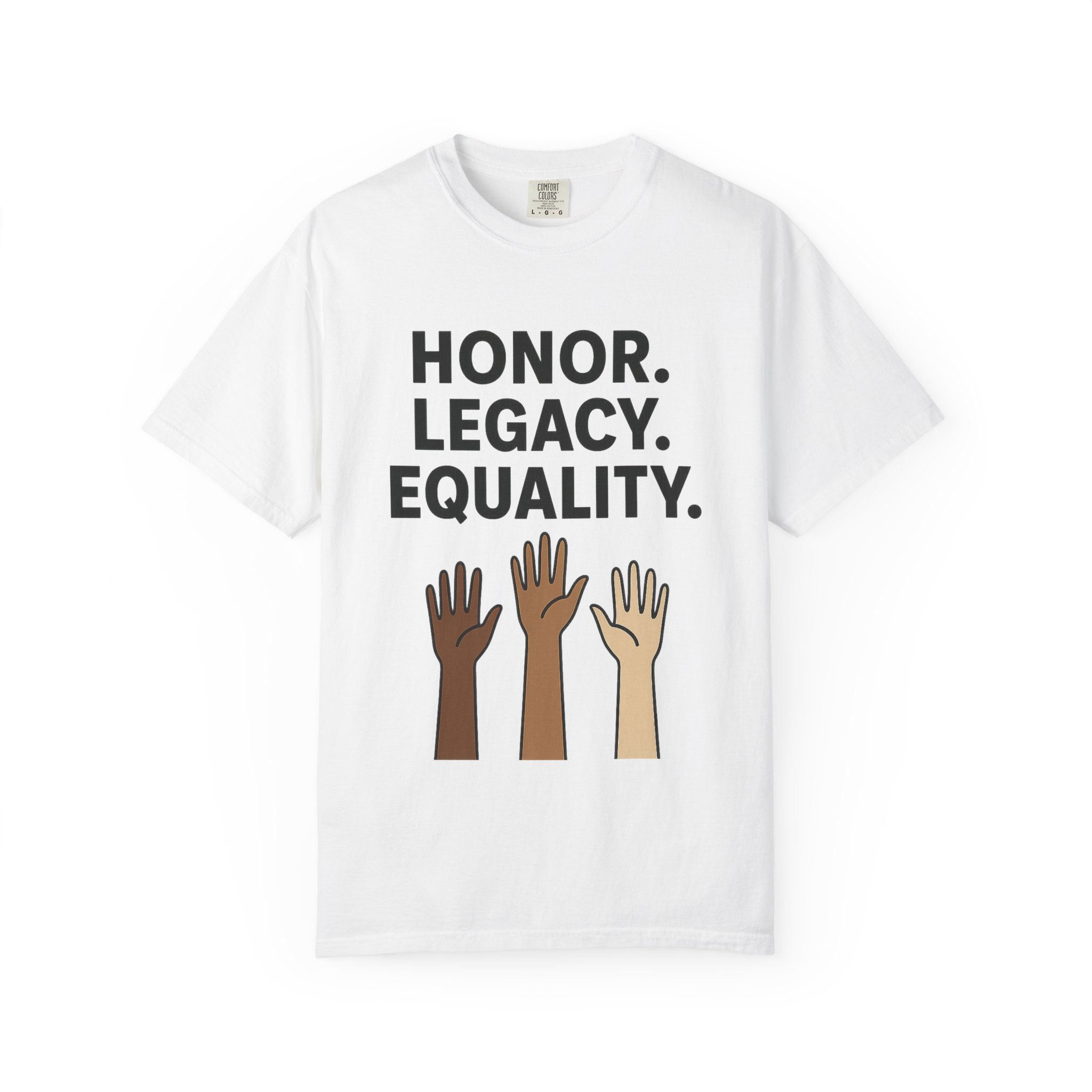 "Honor. Legacy. Equality." Raised Hands MLK Jr T-Shirt Design - Specialty Item