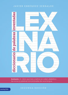 lexinario javier enriquez serralde diccionario inefable de lo neologismo neologismos palabras inventadas