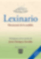 dictionary of the ineffable Javier Enriquez Serralde lexinary author writer novelis blotta blove plebony pleoneiria neobardism euminidaze predubilation onyo eab las primas segundas trinas cuadras quinos
