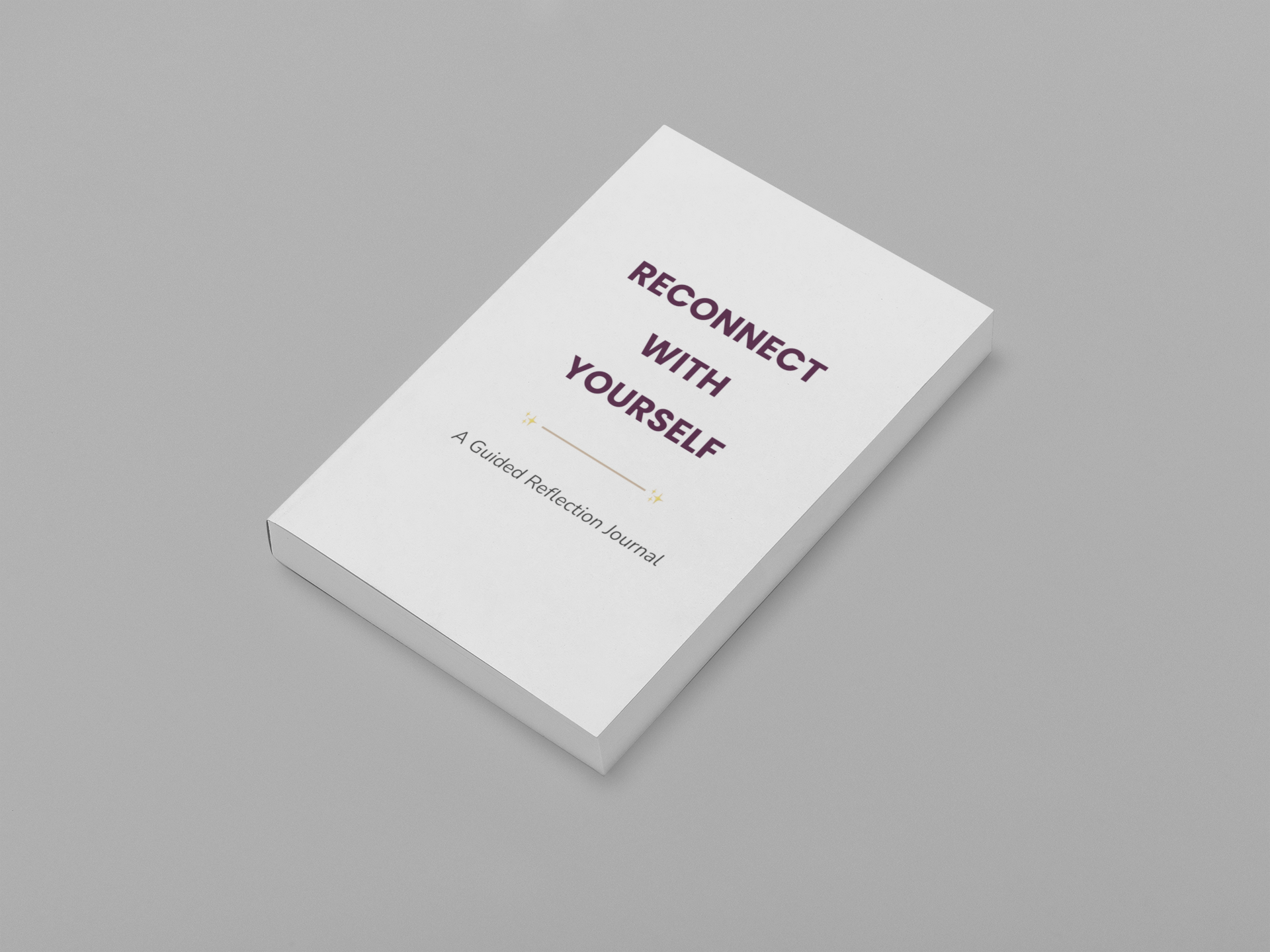 Reconnect With Yourself- A Guided Reflection Journal