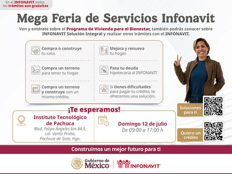 INFONAVIT ATENDERÁ ESTE DOMINGO 12 DE JULIO A LAS Y LOS TRABAJADORES EN EL TEC DE PACHUCA