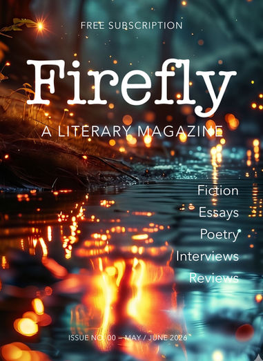 Firefly, A Literary Magazine: short stories and articles about books, writers & writing