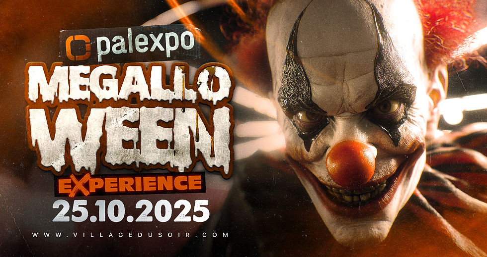 MEGALLOWEEN EXPERIENCE - PALEXPO GENEVE