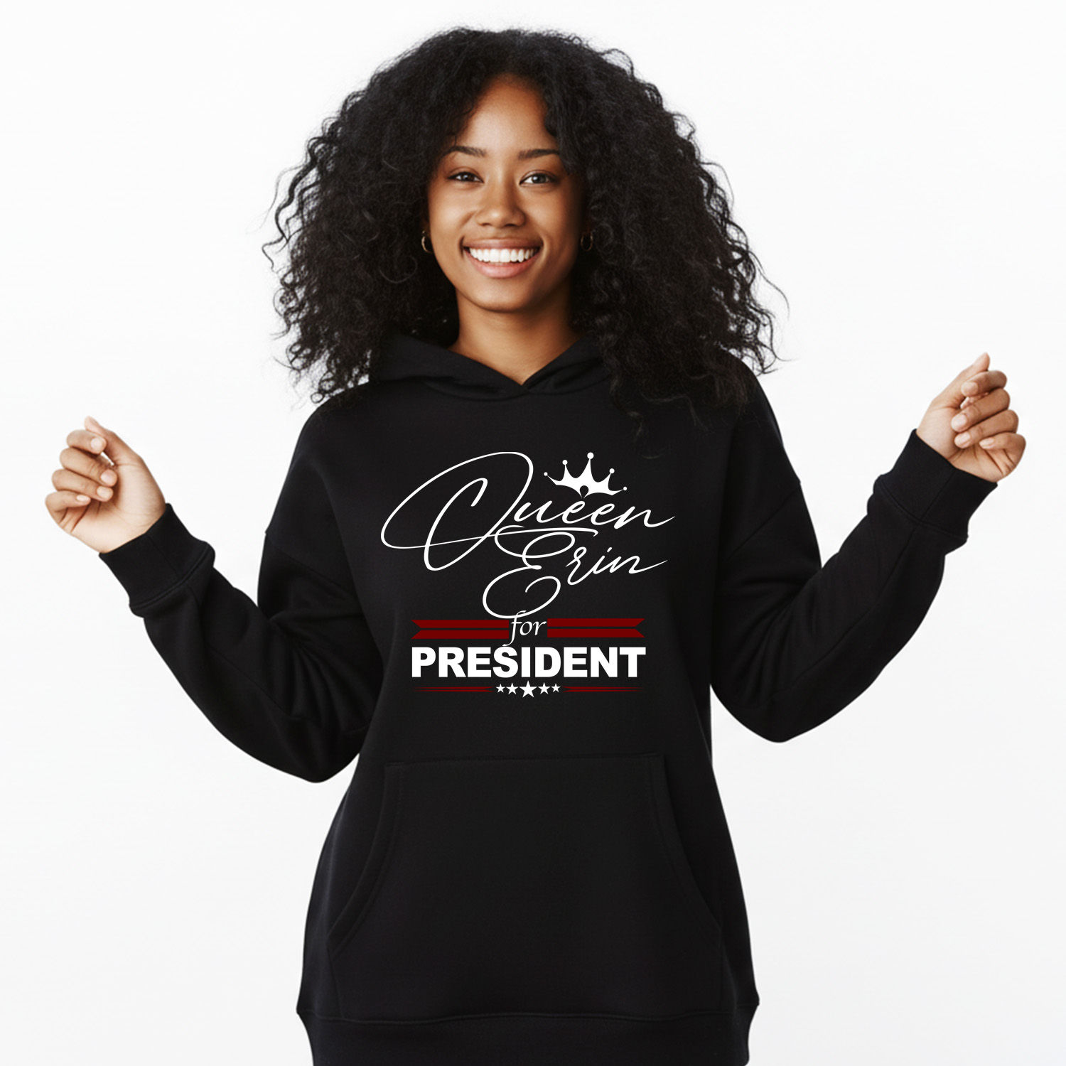Queen Erin for President Hoodie — Political Campaign Cotton Pullover