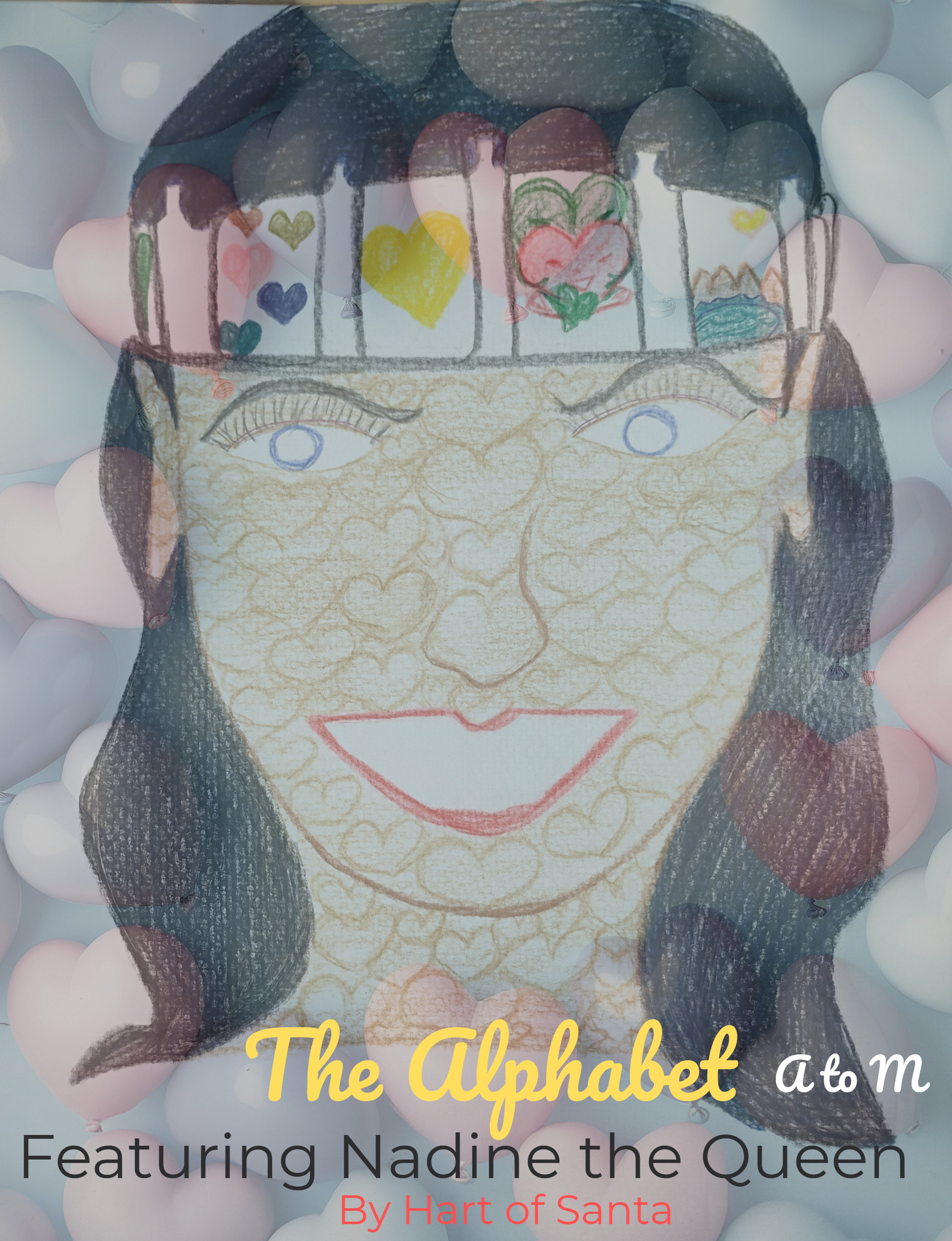 The Alphabet A to M featuring Nadine the Queen By Hart Of Santa