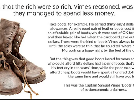 Wet Feet and Wider Choices:
How Terry Pratchett’s boots theory helps us think differently about poverty and judgement