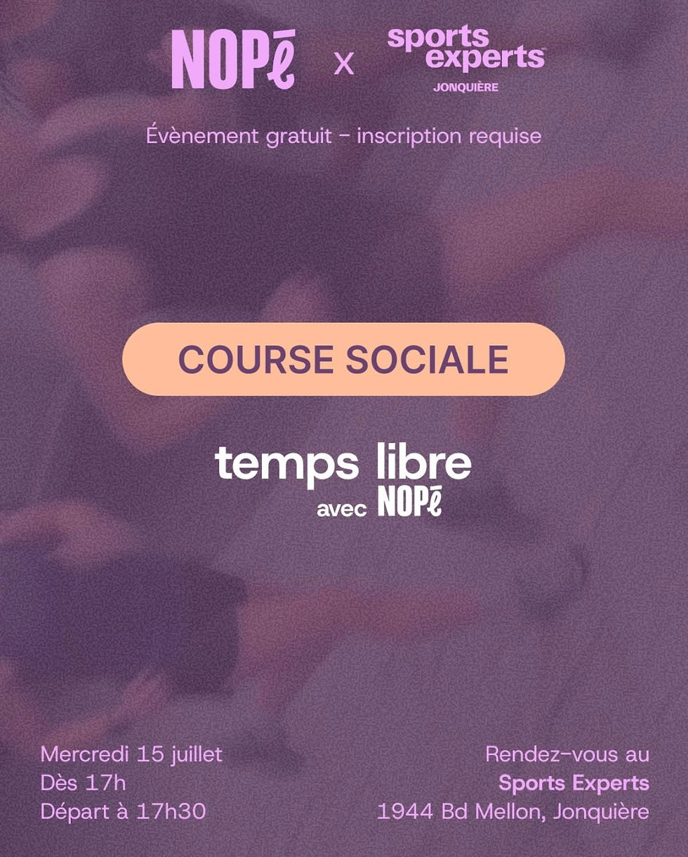 NOPé X Sports Experts Jonquière X SUN' RUN CLUB
