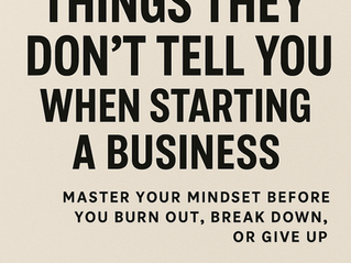 Minimalist graphic with a beige background featuring bold black text that reads, “The 10 Things They Don’t Tell You When Starting a Business.” Below that, in smaller font, it says, “Master Your Mindset Before You Burn Out, Break Down, or Give Up.” At the bottom is the Forward & Thrive logo with a green leaf icon and the words “FORWARD & THRIVE” in green text.