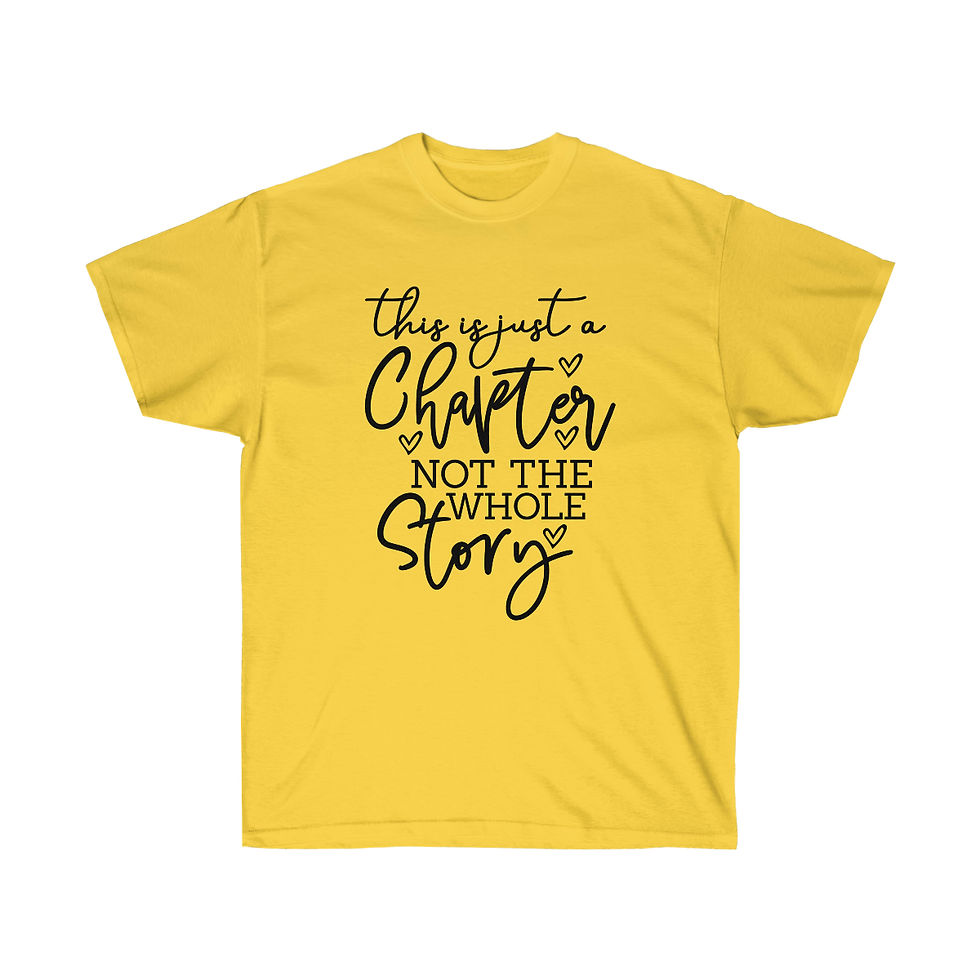 Thumbnail: Ultra Cotton Tee "This is just a Chapter"