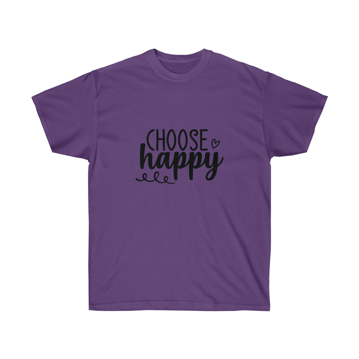 Ultra Cotton Tee "Choose Happy"