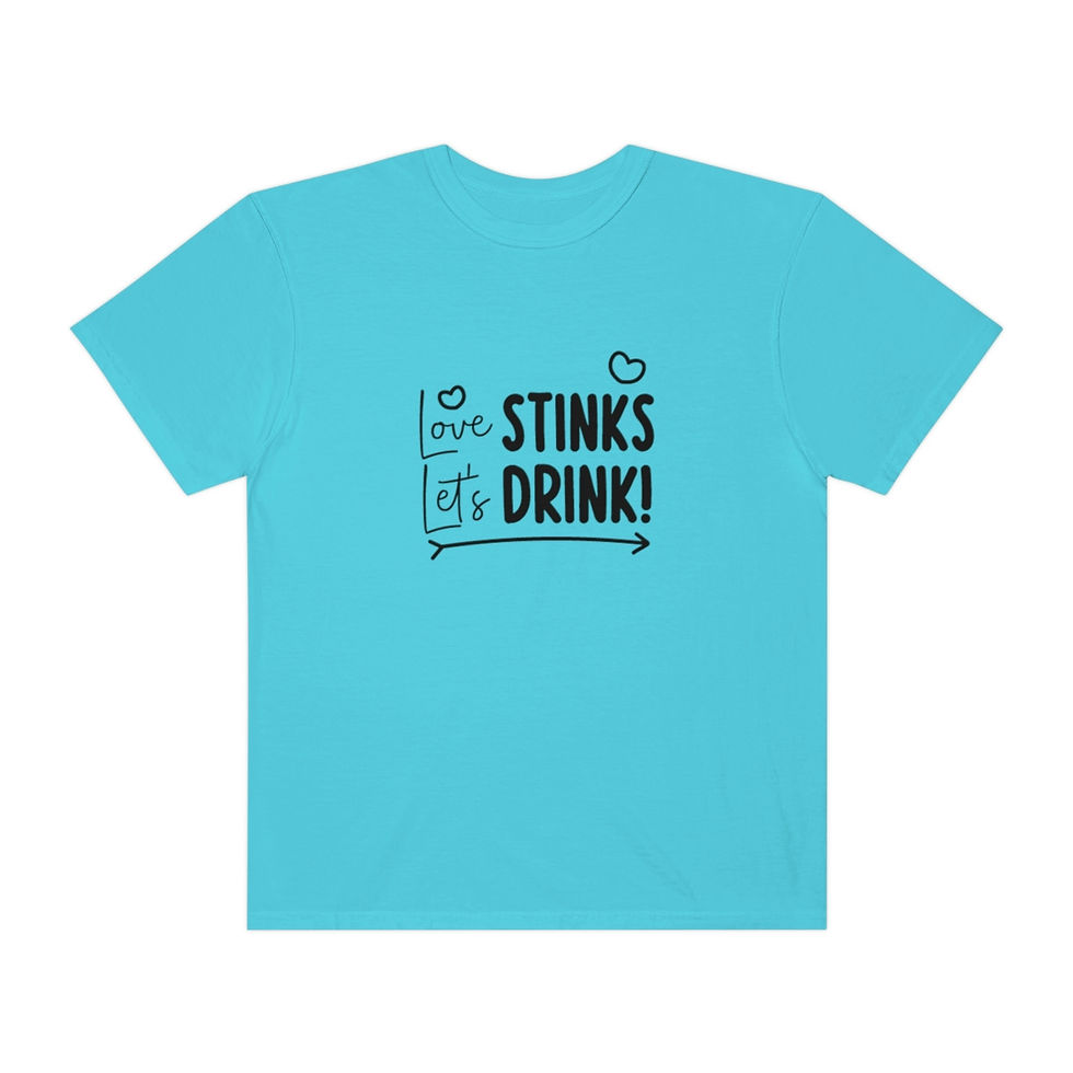 Thumbnail: Love Stinks, Let's Drink Unisex Garment-Dyed T-shirt