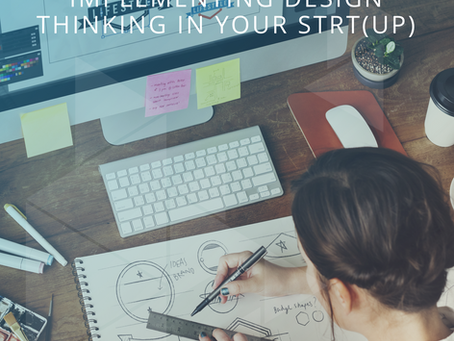 Implementing Design Thinking In Your STRT(up)