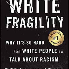 White Fragility: Why It's So Hard for White People to Talk About Racism