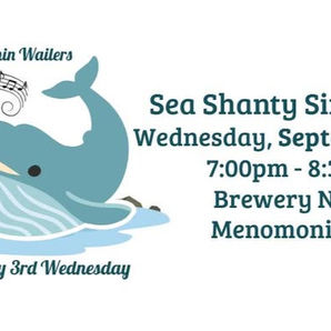 Menomin Wailers: Sea Shanty Sing-Along - September 16th
