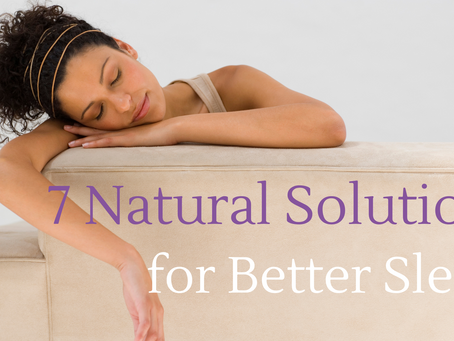 7 Natural Solutions for Better Sleep