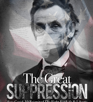 The Great SuppressionHow Covid-19 Reigni
