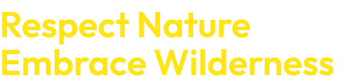 Respect Nature - Embrace Wilderness Gul 