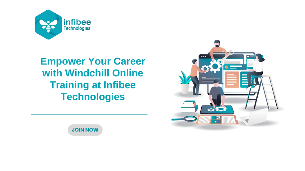 Empower Your Career with Windchill Online Training at Infibee Technologies