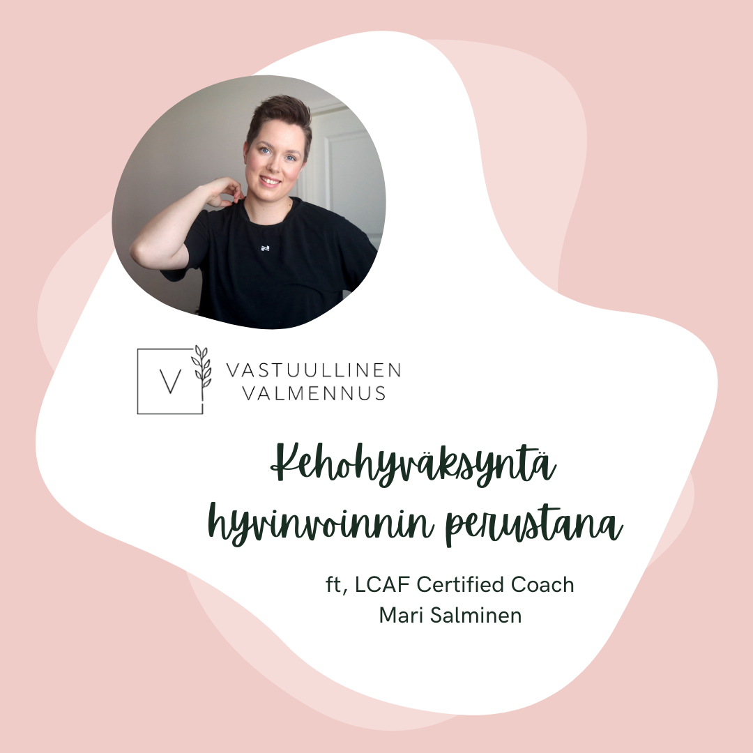 Kehohyväksyntä hyvinvoinnin perustana
