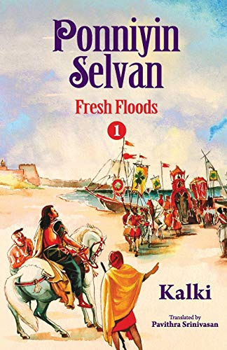 Ponniying Selvan - Fresh Floods Part 1 Kalki