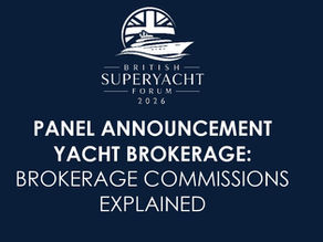 Announcing the Brokerage Panel for the British Superyacht Forum 2026
